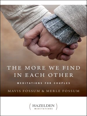 cover image of The More We Find in Each Other: Meditations for Couples